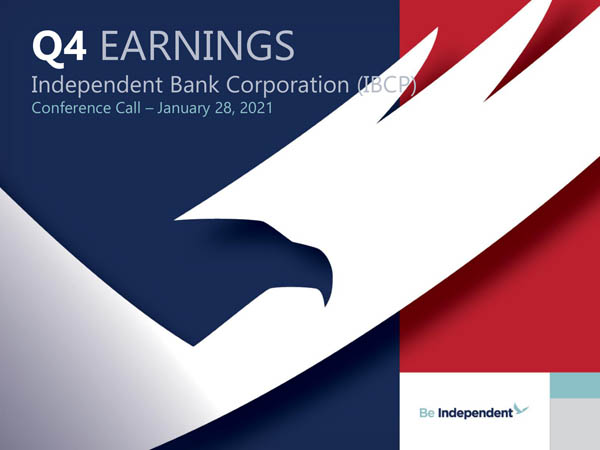 Independent Bank Corporation 4Q'20 Earnings Conference Call Presentation